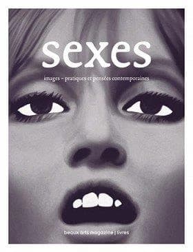Sexes : images, pratiques et pensées contemporaines