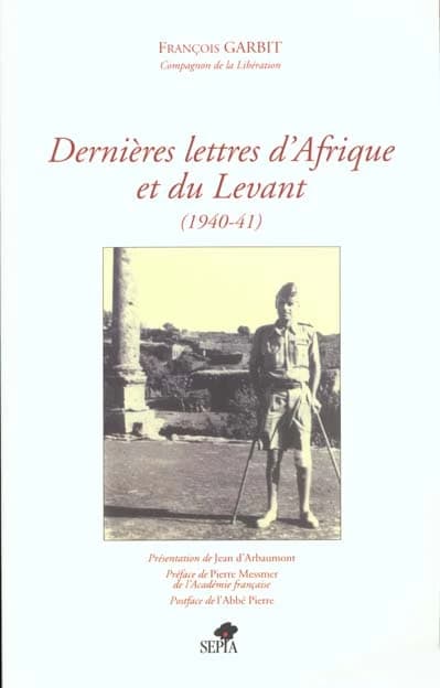 Dernières lettres d'Afrique et du Levant : 1940-1941