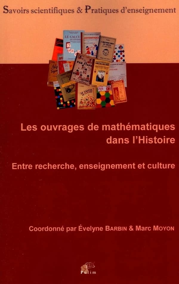 Les ouvrages de mathématiques dans l'histoire : entre recherche, enseignement et culture