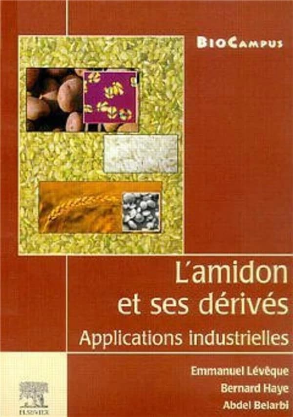L'amidon et ses dérivés : applications industrielles