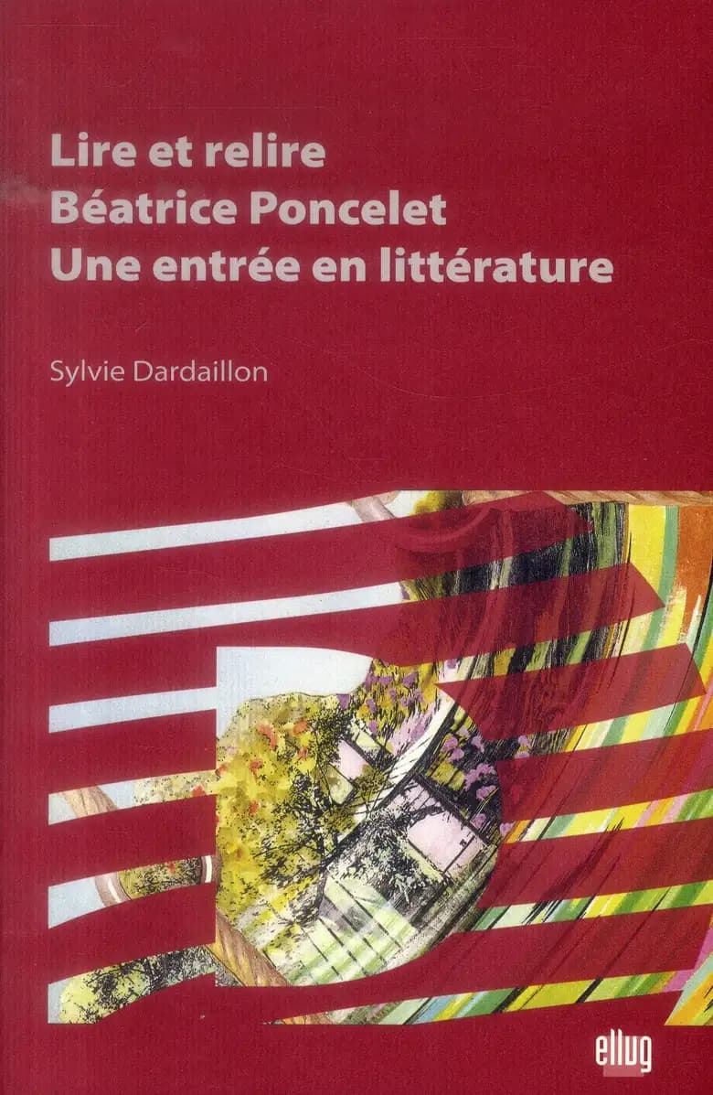 Lire et relire Béatrice Poncelet : une entrée en littérature