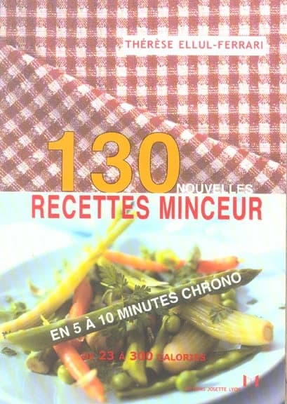 130 recettes minceur : en 5 à 10 minutes chrono : de 23 à 300 calories