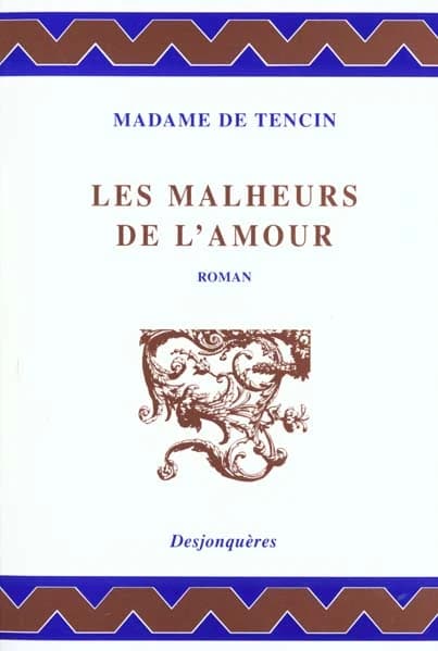 Les malheurs de l'amour : roman