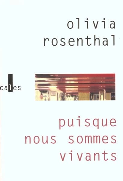 Puisque nous sommes vivants : roman