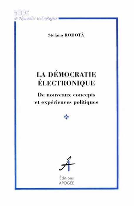 La démocratie électronique : de nouveaux concepts et expériences politiques