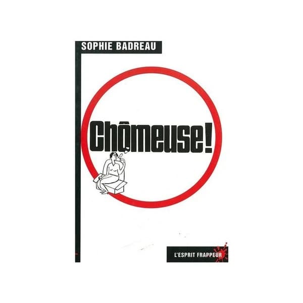 Chômeuse !