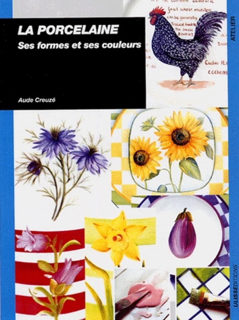 La porcelaine : ses formes et ses couleurs