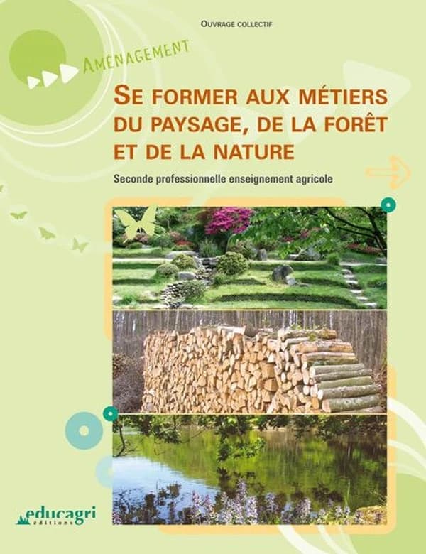 Se former aux métiers du paysage, de la forêt et de la nature ; seconde professionnelle enseignement agricole