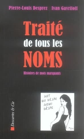 Traité de tous les noms : histoires de mots marquants