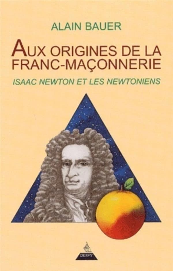 Aux origines de la franc-maçonnerie : Isaac Newton et les newtoniens : Issac Newton et les newtoniens