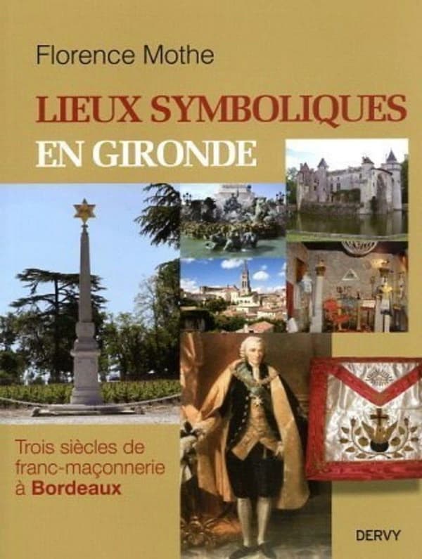 Lieux symboliques en Gironde : trois siècles de franc-maçonnerie à Bordeaux