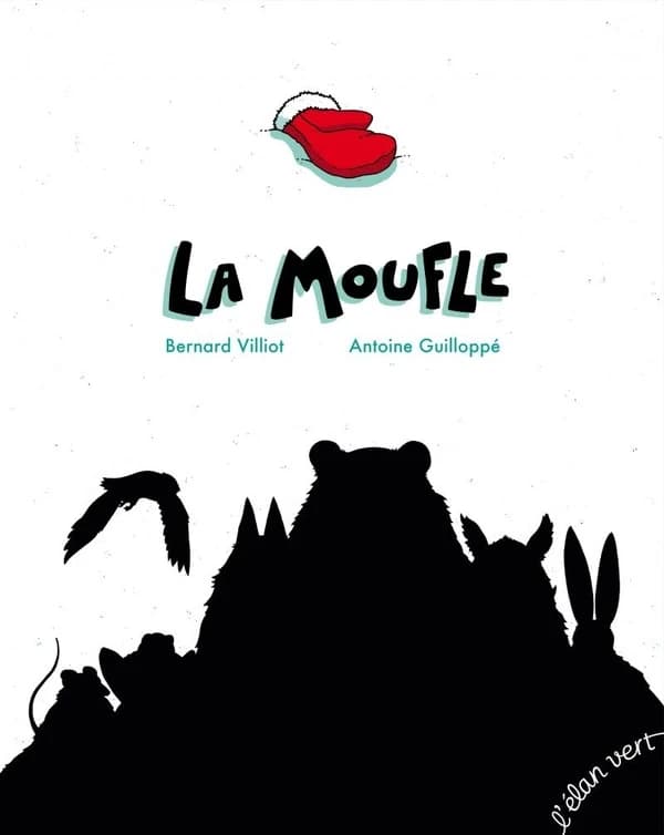 La moufle (Nouvelle éd.) Bernard Villiot, Antoine Guillopé