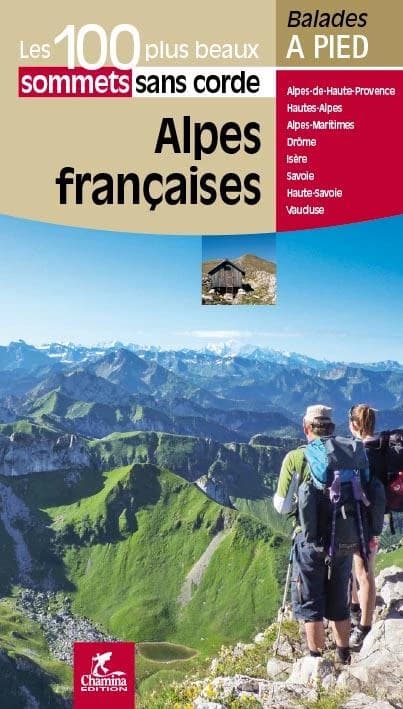 Alpes françaises : Alpes-de-Haute-Provence - Hautes-Alpes - Alpes-Maritimes - Drôme - Isère - Savoie - Haute-Savoie - Vaucluse