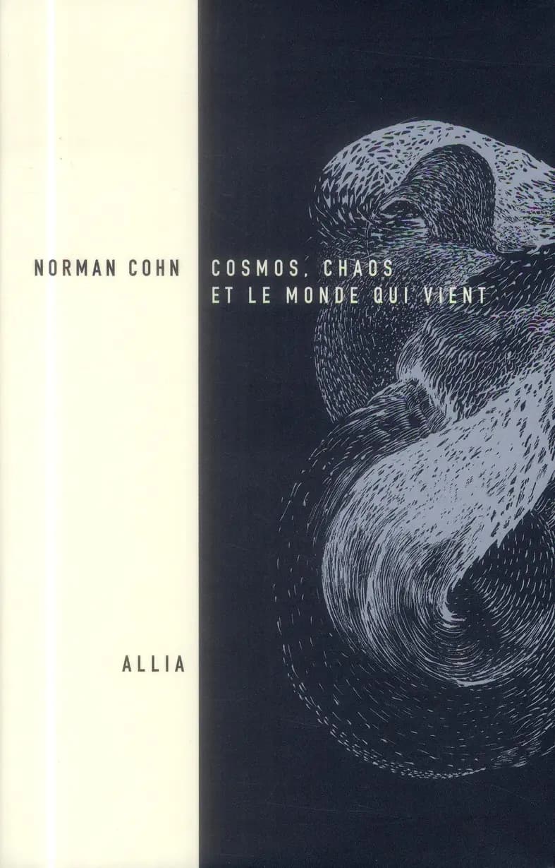 Cosmos, chaos et le monde qui vient : du mythe du combat à l'eschatologie (2e éd.) Norman Cohn ; traduit de l'anglais par Gilles Tordjman
