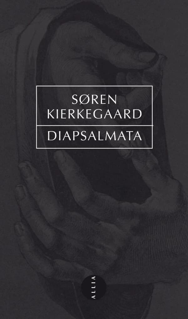 Diapsalmata (2e éd.) Søren Kierkegaard ; traduit du danois par Paul-Henri Tisseau ; revu par Else-Marie Jacquet-Tisseau ; et annoté par Jacques Lafarge