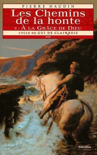 Les chemins de la honte. 2, À la grâce de Dieu