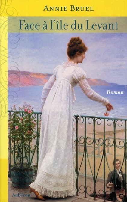 Face à l'île du Levant ; suivi de Retour à Bormes : roman