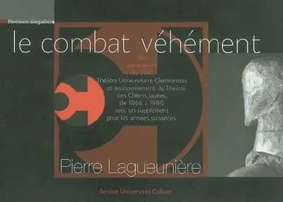 Le combat véhément des campagnes du TUC, Théâtre universitaire clermontois, et accessoirement du Théâtre des Chiens jaunes, de 1966 à 1980, avec un supplément pour les années suivantes