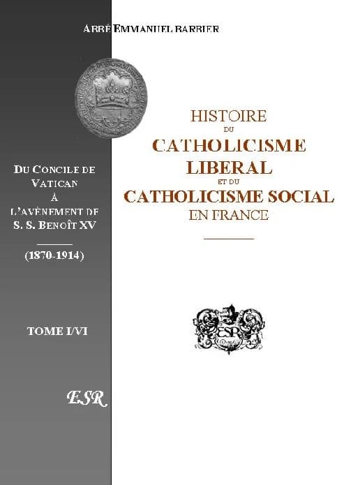 Histoire du catholicisme libéral et du catholicisme social en France de 1870 à 1914