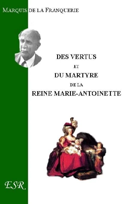 Des vertus et du martyre de Marie-Antoinette