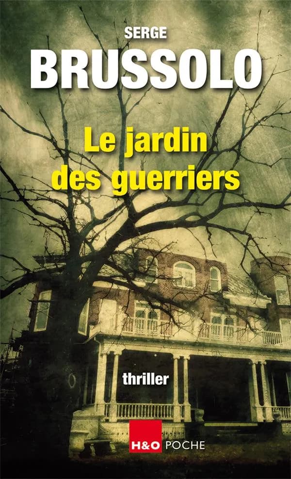 Le jardin des guerriers : thriller