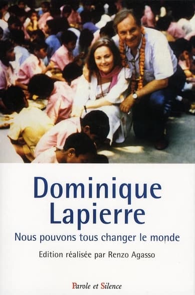 Dominique Lapierre : nous pouvons tous changer le monde