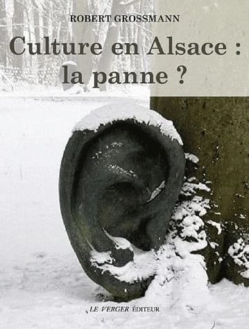 Culture en Alsace, la panne ? : conversation, textes et dialogues