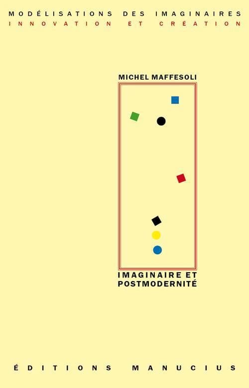 Imaginaire et postmodernité : synergie de l'archaïsme et du développement technologique