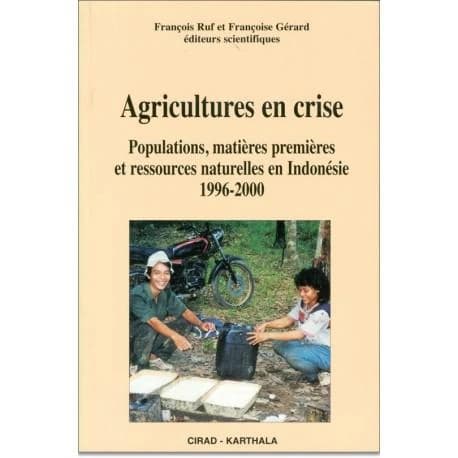 Agricultures en crise : populations, matières premières et ressources naturelles en Indonésie, 1996-2000