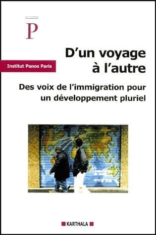 D'un voyage à l'autre : des voix de l'immigration pour un développement pluriel : des voix de l'immigration pour un développement pluriel