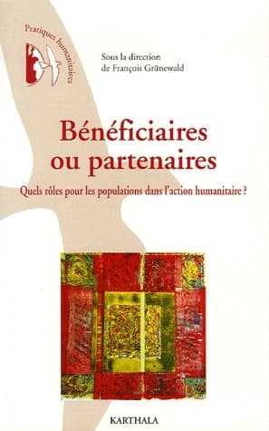 Bénéficiaires ou partenaires : quels rôles pour les populations dans l'action humanitaire ?