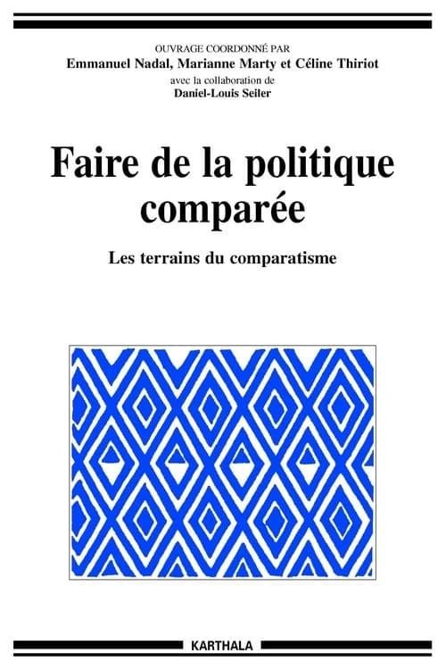 Faire de la politique comparée : les terrains du comparatisme