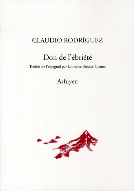 Don de l'ébriété ; suivi de En guise de commentaire