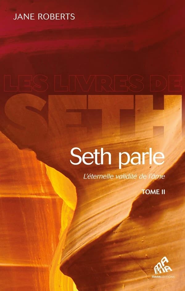 Seth parle : l'éternelle validité de l'âme