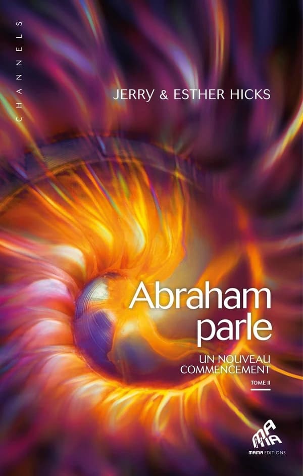 Abraham parle Tome II : un nouveau commencement
