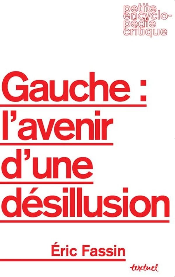 Gauche, l'avenir d'une désillusion