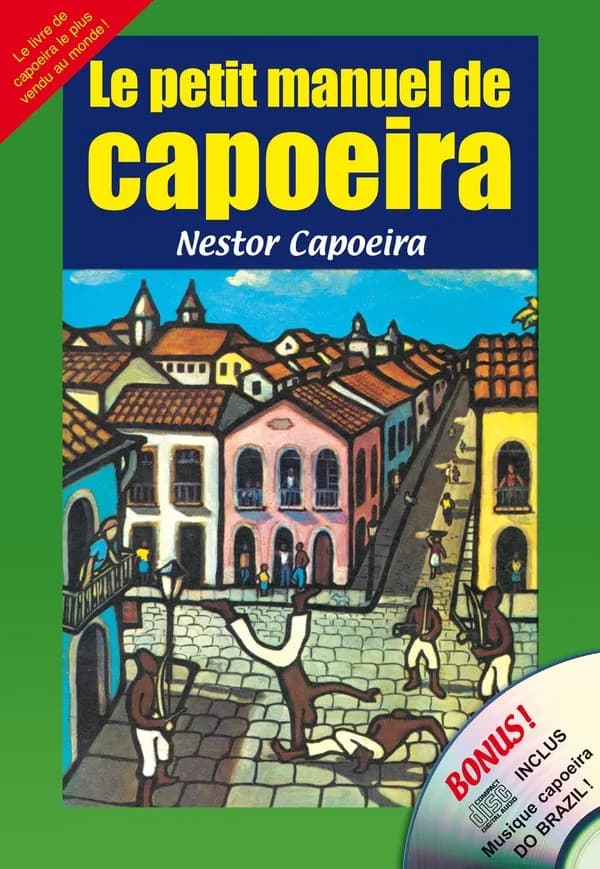 Le petit manuel de capoeira (3e éd.)