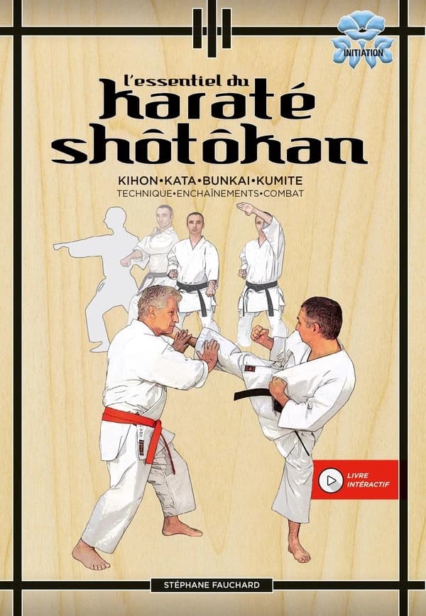 L'essentiel du karaté shôtôkan : kihon, kata, bunkai, kumite : technique, enchaînements, combat : initiation