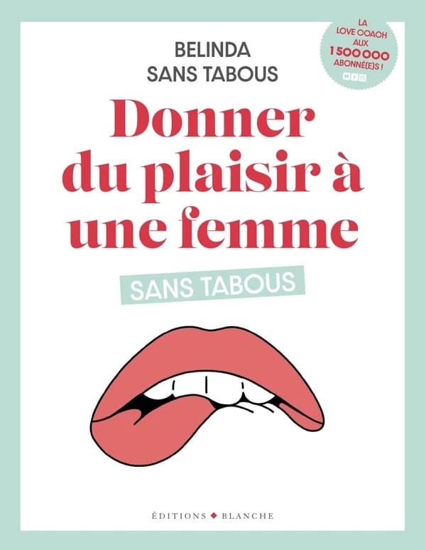 Donner du plaisir à une femme : sans tabous