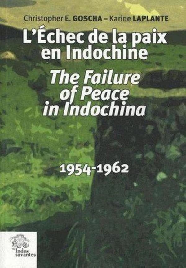 L'échec de la paix en Indochine : 1954-1962