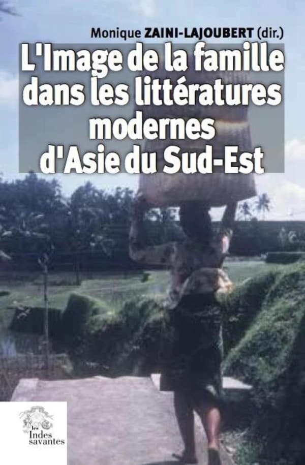 L'image de la famille dans les littératures modernes d'Asie du Sud-Est