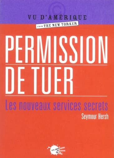 Permission de tuer : les nouveaux services secrets