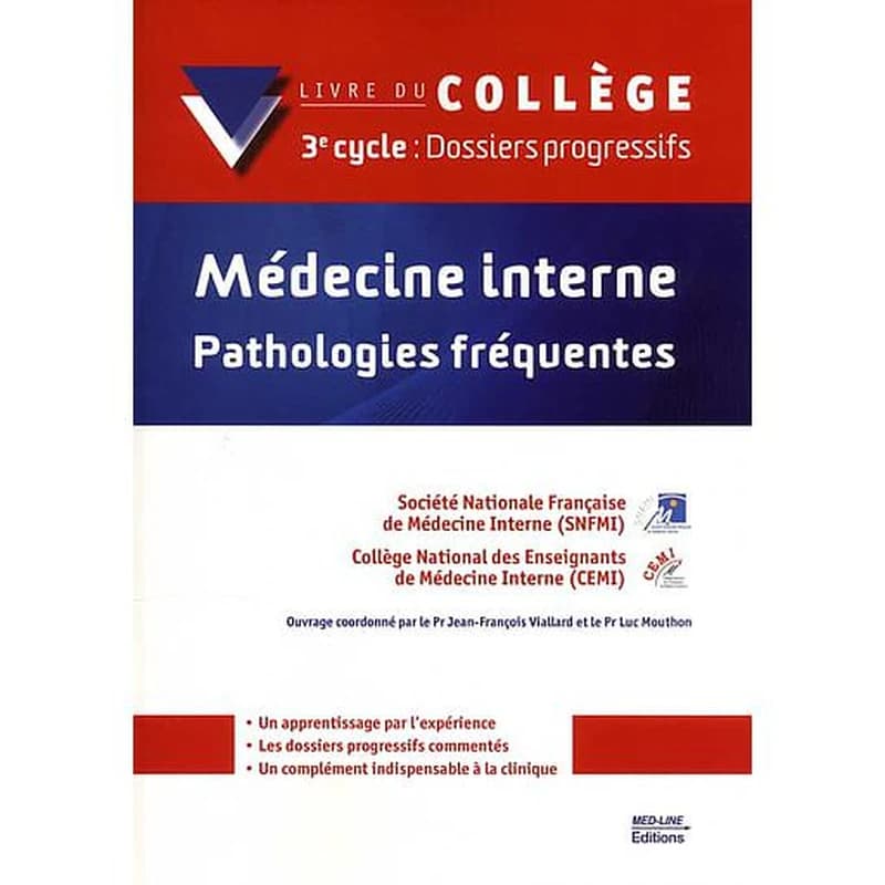 Médecine interne, pathologies fréquentes : livre du collège : 3e cycle