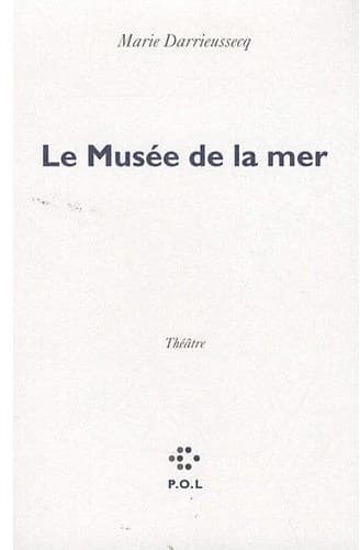 Le musée de la mer : pièce en deux parties pour cinq, six, sept ou huit acteurs