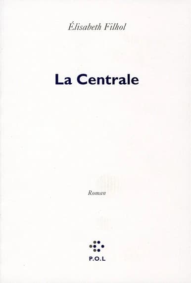 La centrale : roman