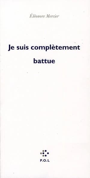 Je suis complètement battue