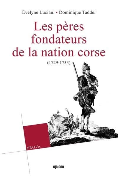 Les pères fondateurs de la nation corse, 1729-1733
