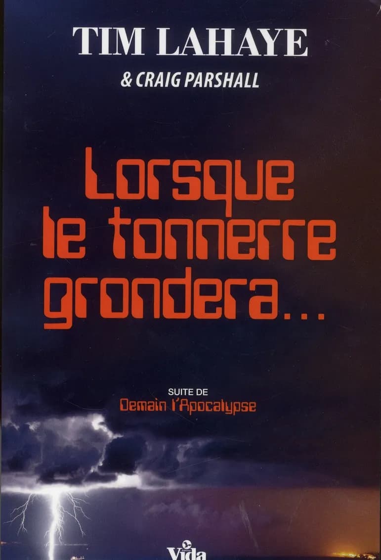 Lorsque le tonnerre grondera : roman