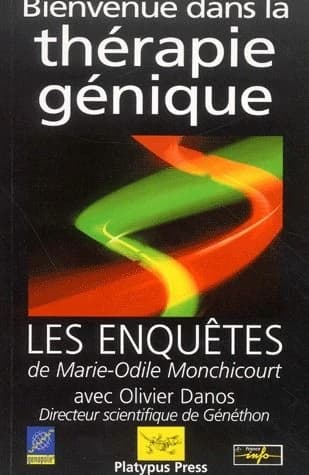 Bienvenue dans la thérapie génique : les enquêtes de Marie-Odile Monchicourt