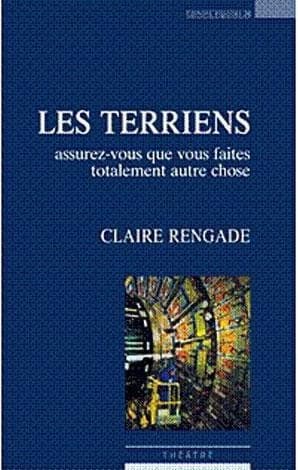 Les terriens : assurez-vous que vous faites totalement autre chose : théâtre